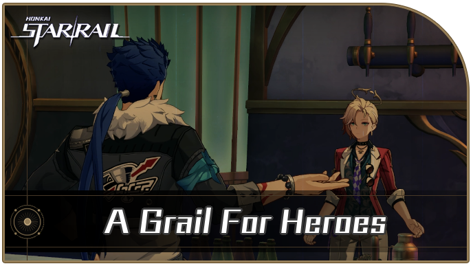 Honkai Star Rail - How to Get A Grail For Heroes Achievement