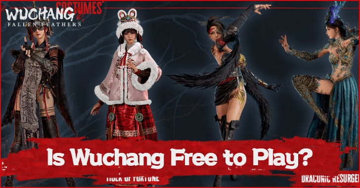 Is Wuchang Fallen Feathers Free to Play?