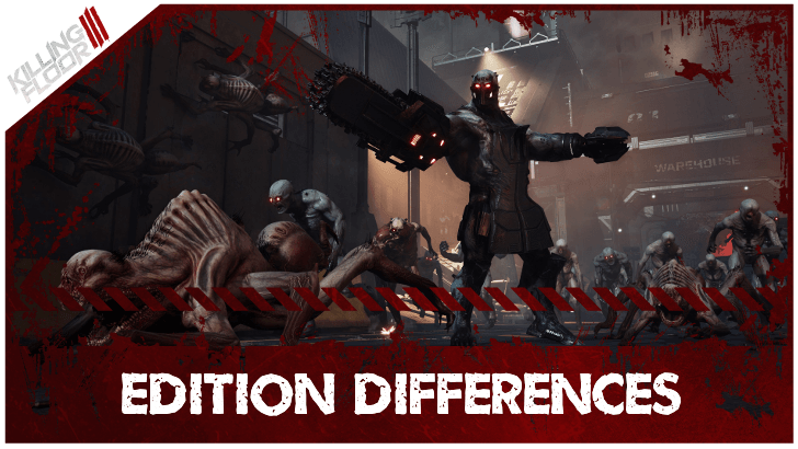 Killing Floor 3 Edition Differences