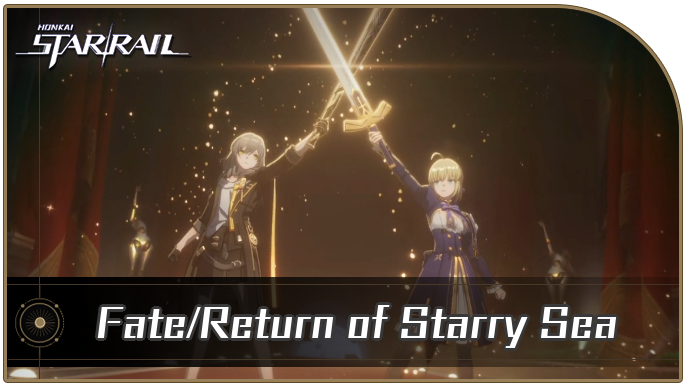 Honkai Star Rail - Fate/Return of Starry Sea