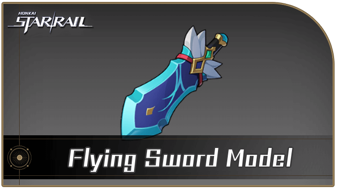 Honkai Star Rail - How to Get Flying Sword Model