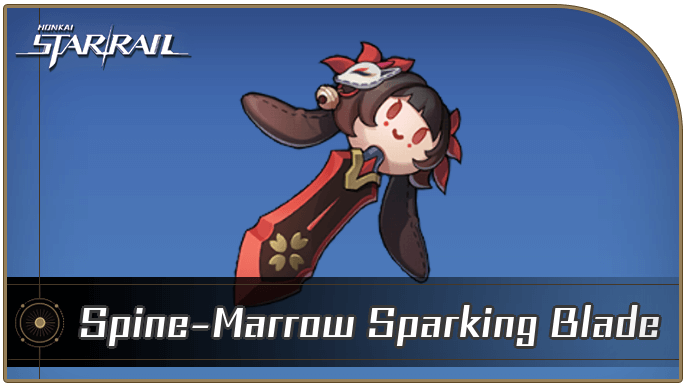 Honkai Star Rail - How to Get Spine-Marrow Sparking Blade