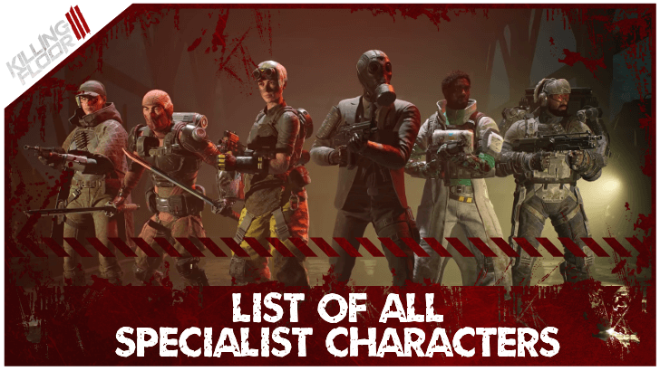 Killing Floor 3 List of All Specialist Characters