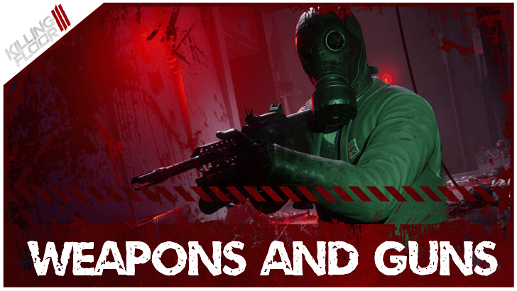 Killing Floor 3 List of All Weapons and Guns