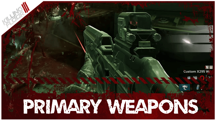 Killing Floor 3 List of All Primary Weapons