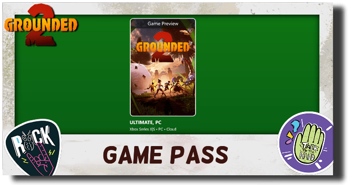 Grounded 2 Game Pass