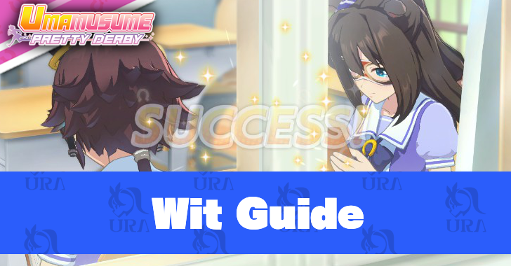 Umamusume: Pretty Derby - Wit Guide