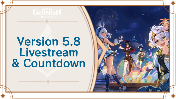 Genshin - 5.8 Livestream Dates and Special Program Summary