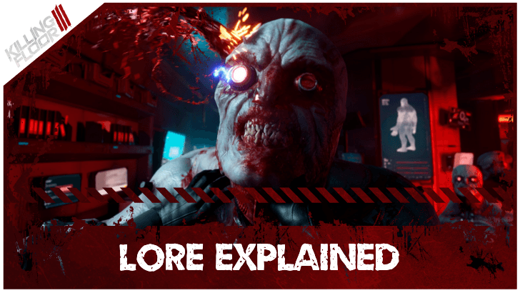 Killing Floor 3 Lore Explained