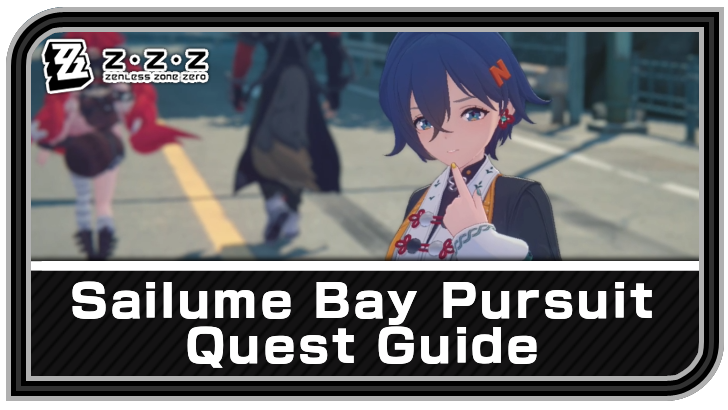 Zenless Zone Zero - Sailume Bay Pursuit Commission Guide