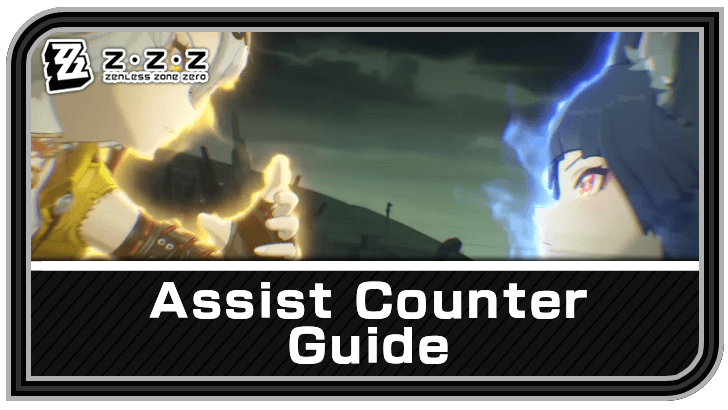 Zenless Zone Zero Assist Counter Guide