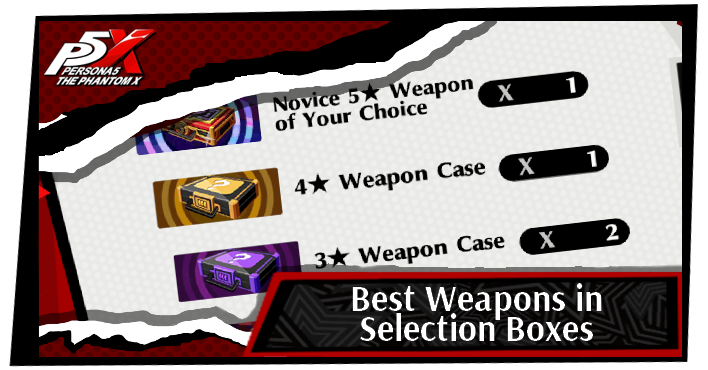 P5 Phantom X Best Weapon in Selection Boxes