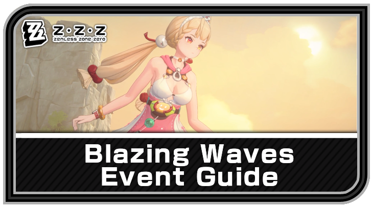 Zenless Zone Zero Blazing Waves Event Guide