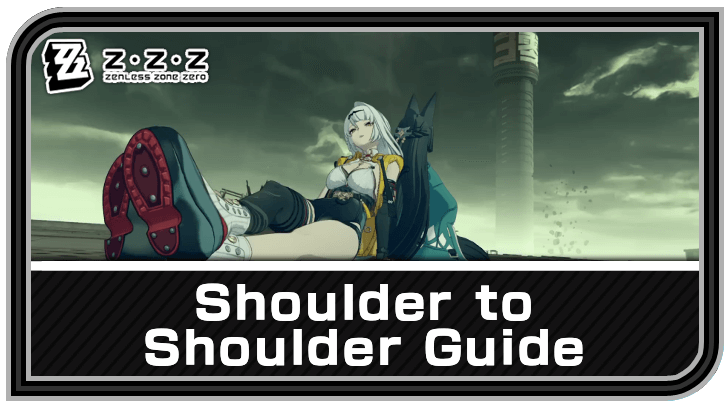 Zenless Zone Zero Shoulder to Shoulder Guide