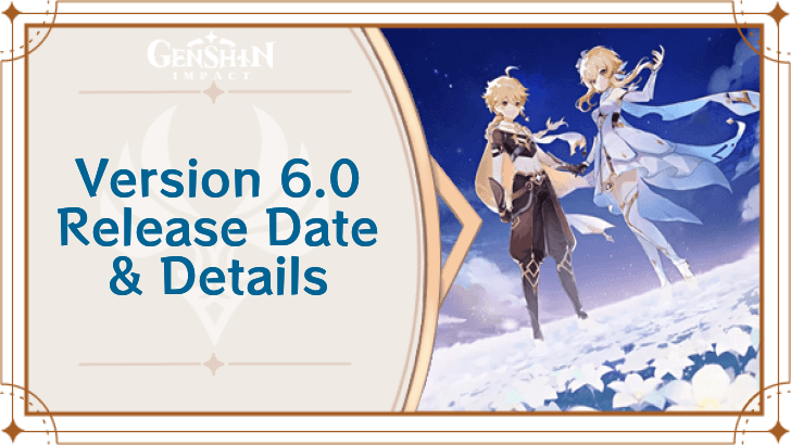 Version 6.0 - Luna I Release Date and Banners | Genshin Impact｜Game8