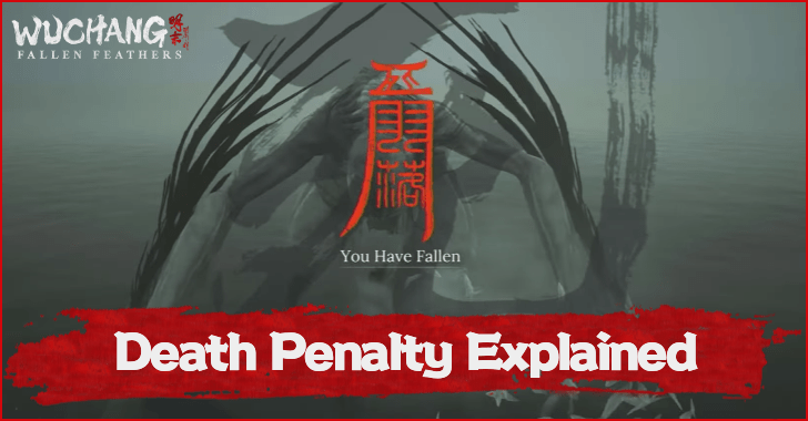 Wuchang Fallen Feathers Death Penalty Explained