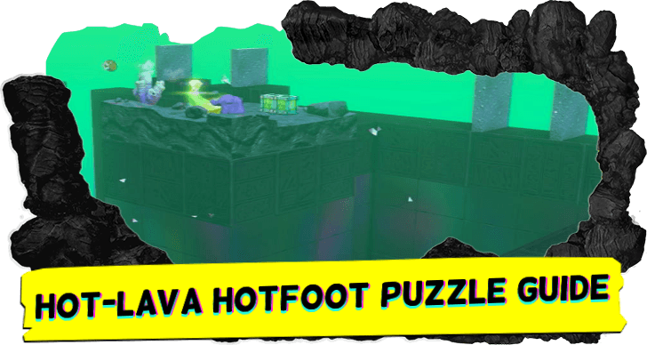Hot-Lava Hotfoot Puzzle Guide