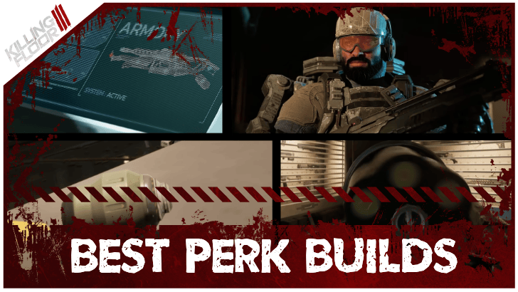 Killing Floor 3 Best Perk Builds and Loadouts