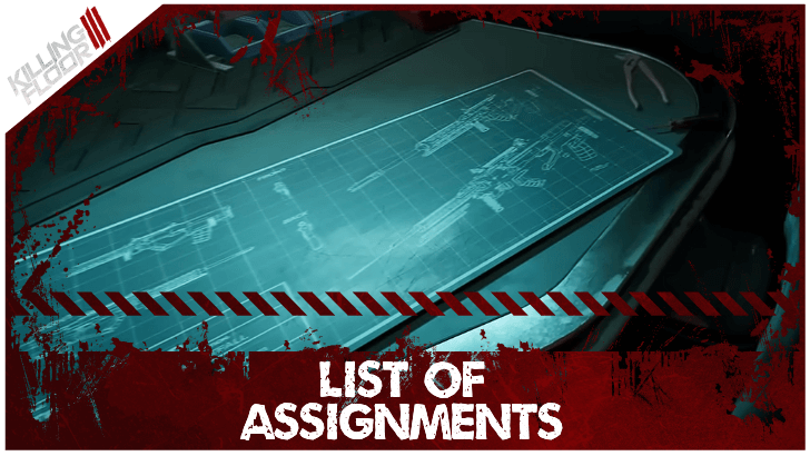 Killing Floor III - List of Assignments