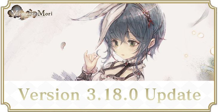 MementoMori AFKRPG Version 3.18.0 Update