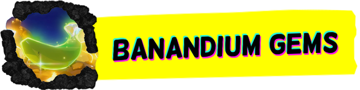 Banandium Gems