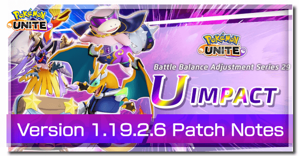 Pokemon UNITE - Version 1.19.2.6 Patch Notes