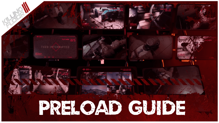 Killing Floor 3 Preload Guide and File Size