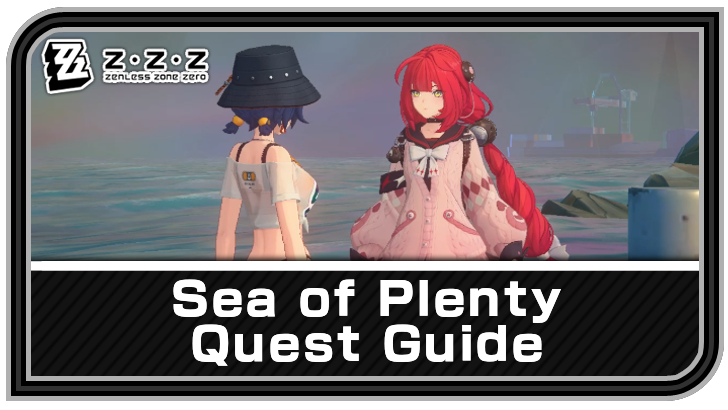 Zenless Zone Zero - Sea of Plenty Commission Guide
