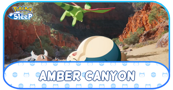 Pokemon Sleep - Amber Canyon