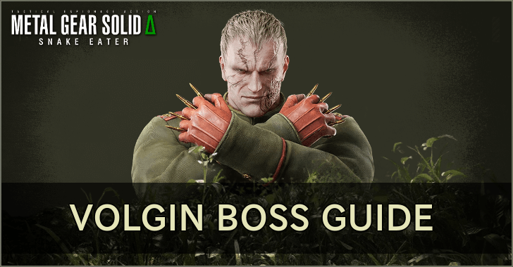Metal Gear Solid Delta Volgin Boss Guide