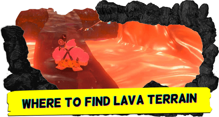 Where to Find Lava Terrain