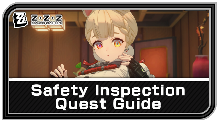 Zenless Zone Zero - Safety Inspection Commission Guide