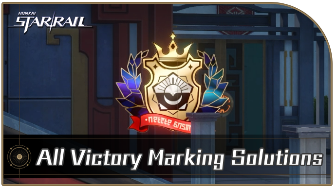 Honkai Star Rail - All Victory Marking Puzzle Solutions