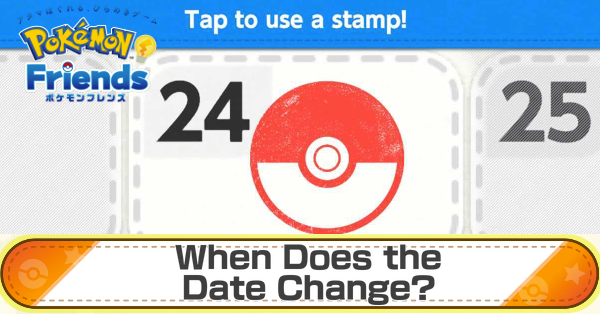 Pokemon Friends When Does the Date Change Banner