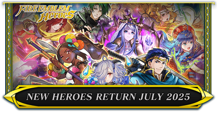 New Heroes Return July 2025