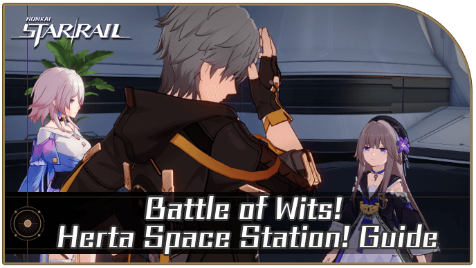 Honkai Star Rail - Battle of Wits! Herta Space Station! Event Quest Guide