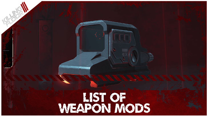 Killing Floor 3 List of Weapon Mods
