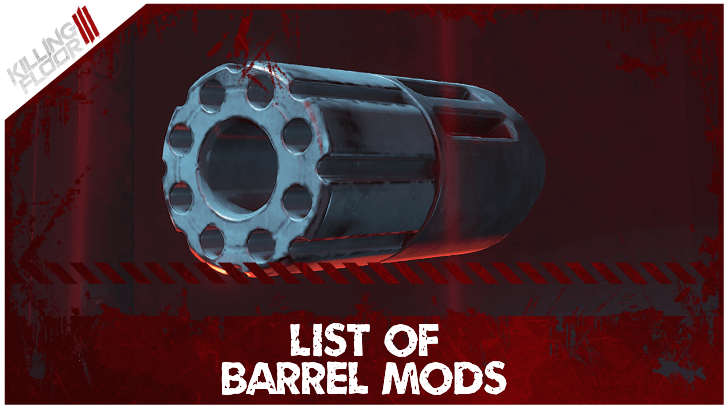 Killing Floor III - Barrel Mods