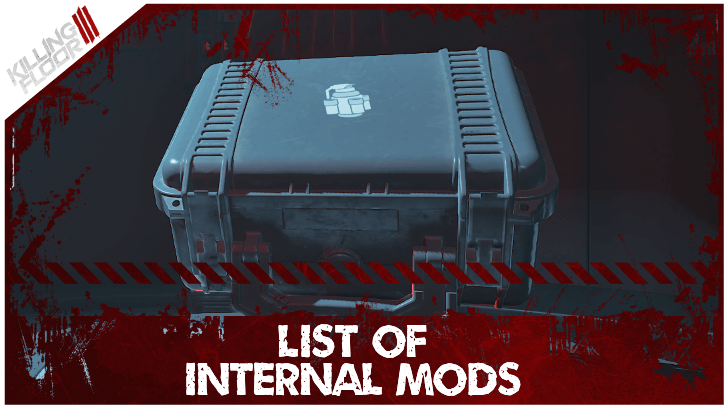 Killing Floor III - Internal Mods