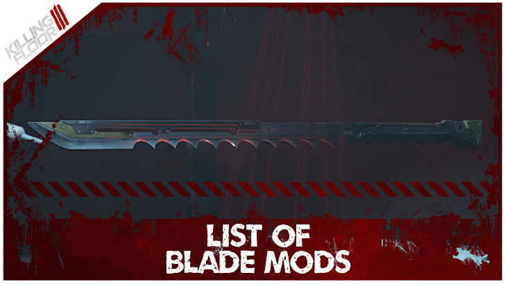 Killing Floor III - Blade Mods