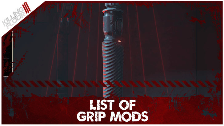 Killing Floor III - Grip Mods