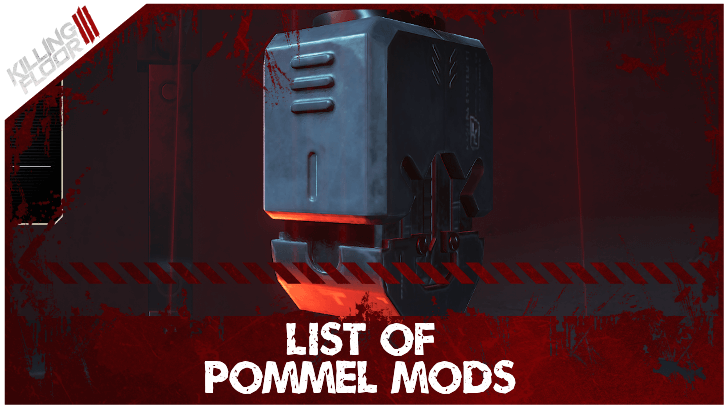 Killing Floor III - Pommel Mods