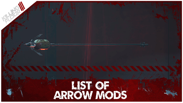 Killing Floor III - Arrow Mods