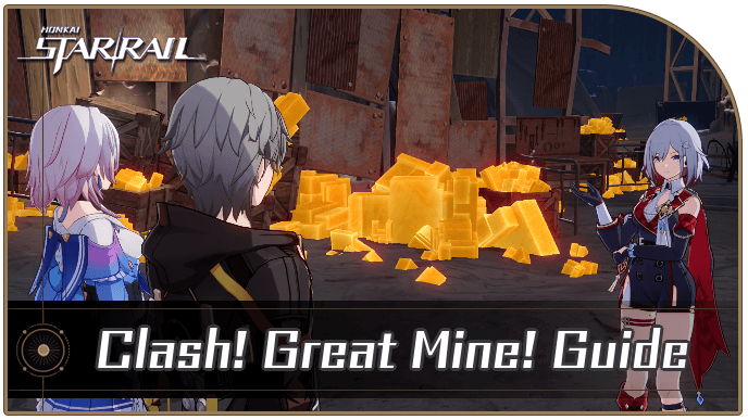 Honkai Star Rail - Clash! Great Mine! Event Quest Guide