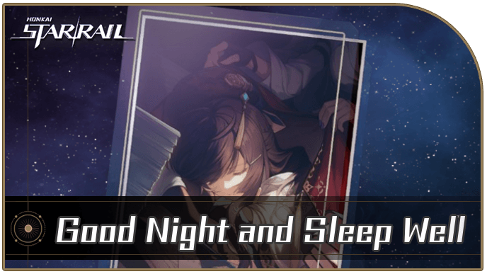 Honkai Star Rail - Good Night and Sleep Well - Materials and Best Characters