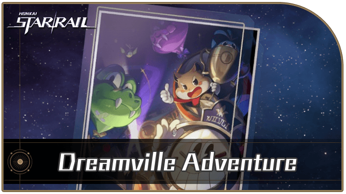 Honkai Star Rail - Dreamville Adventure - Materials and Best Characters