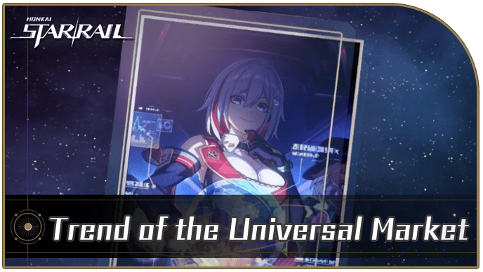 Honkai Star Rail - Trend of the Universal Market - Materials and Best Characters