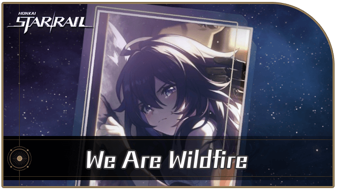 Honkai Star Rail - We Are Wildfire - Materials and Best Characters