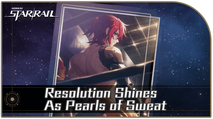 Honkai Star Rail - Resolution Shines As Pearls of Sweat - Materials and Best Characters