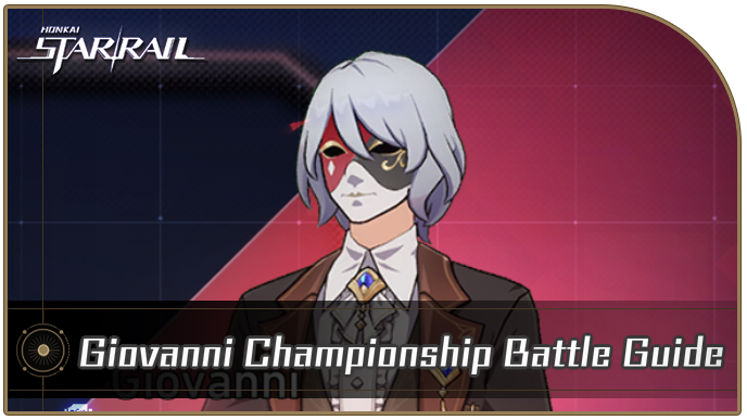 Honkai Star Rail - Giovanni Championship Battle Guide